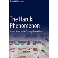 The Haruki Phenomenon: Haruki Murakami as Cosmopolitan Writer [Paperback]