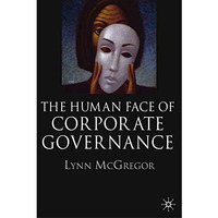 The Human Face of Corporate Governance [Hardcover]