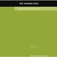 The Human Face: Measurement and Meaning [Paperback]