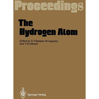 The Hydrogen Atom: Proceedings of the Symposium, Held in Pisa, Italy, June 30Ju [Paperback]