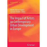 The Impact of Artists on Contemporary Urban Development in Europe [Paperback]