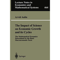 The Impact of Science on Economic Growth and its Cycles: The Mathematical Dynami [Paperback]