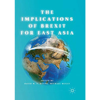 The Implications of Brexit for East Asia [Paperback]