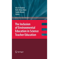 The Inclusion of Environmental Education in Science Teacher Education [Hardcover]