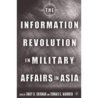 The Information Revolution in Military Affairs in Asia [Paperback]