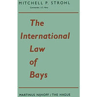 The International Law of Bays [Paperback]