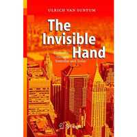 The Invisible Hand: Economic Thought Yesterday and Today [Paperback]