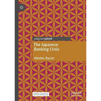 The Japanese Banking Crisis [Hardcover]