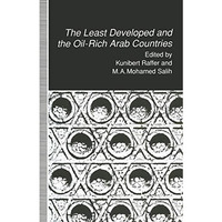 The Least Developed and the Oil-Rich Arab Countries: Dependence, Interdependence [Paperback]