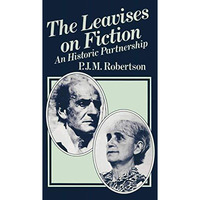 The Leavises on Fiction: An Historic Partnership [Paperback]