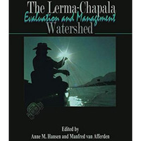 The Lerma-Chapala Watershed: Evaluation and Management [Paperback]