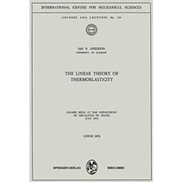 The Linear Theory of Thermoelasticity: Course Held at the Department of Mechanic [Paperback]