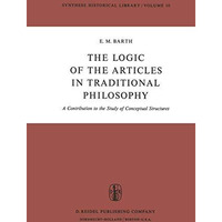 The Logic of the Articles in Traditional Philosophy: A Contribution to the Study [Paperback]