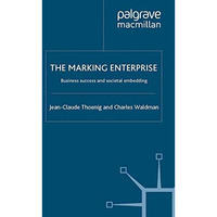 The Marking Enterprise: Business Success and Societal Embedding [Paperback]