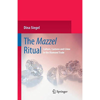 The Mazzel Ritual: Culture, Customs and Crime in the Diamond Trade [Hardcover]