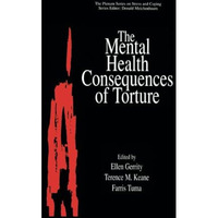 The Mental Health Consequences of Torture [Paperback]