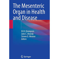 The Mesenteric Organ in Health and Disease [Paperback]