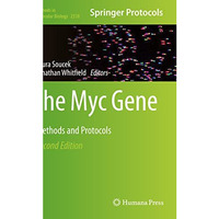 The Myc Gene: Methods and Protocols [Paperback]