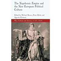 The Napoleonic Empire and the New European Political Culture [Hardcover]