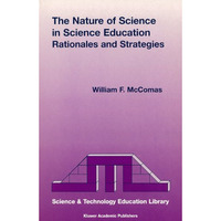 The Nature of Science in Science Education: Rationales and Strategies [Hardcover]