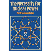 The Necessity for Nuclear Power [Paperback]