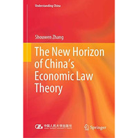 The New Horizon of China's Economic Law Theory [Hardcover]