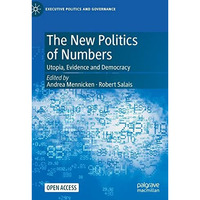 The New Politics of Numbers: Utopia, Evidence and Democracy [Hardcover]