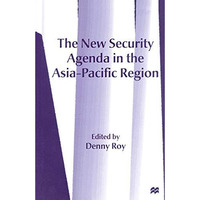 The New Security Agenda in the Asia-Pacific Region [Paperback]