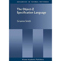 The Object-Z Specification Language [Hardcover]