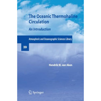 The Oceanic Thermohaline Circulation: An Introduction [Paperback]