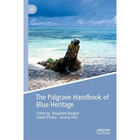 The Palgrave Handbook of Blue Heritage [Hardcover]