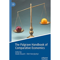 The Palgrave Handbook of Comparative Economics [Paperback]