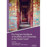 The Palgrave Handbook of Disability and Citizenship in the Global South [Paperback]