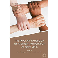 The Palgrave Handbook of Workers Participation at Plant Level [Paperback]