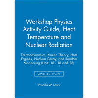 The Physics Suite: Workshop Physics Activity Guide, Module 3: Heat Temperature a [Paperback]