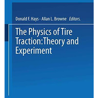 The Physics of Tire Traction: Theory and Experiment [Paperback]