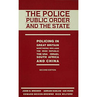 The Police, Public Order and the State: Policing in Great Britain, Northern Irel [Paperback]