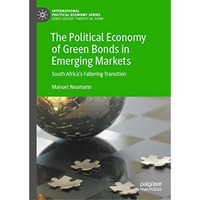 The Political Economy of Green Bonds in Emerging Markets: South Africa's Falteri [Hardcover]