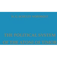 The Political System of the Atoni of Timor [Paperback]