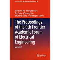 The Proceedings of the 9th Frontier Academic Forum of Electrical Engineering: Vo [Hardcover]