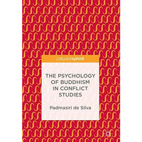 The Psychology of Buddhism in Conflict Studies [Hardcover]