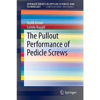 The Pullout Performance of Pedicle Screws [Paperback]