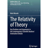 The Relativity of Theory: Key Positions and Arguments in the Contemporary Scient [Paperback]