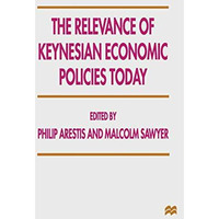 The Relevance of Keynesian Economic Policies Today [Paperback]