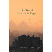 The Rise of Islamism in Egypt [Hardcover]