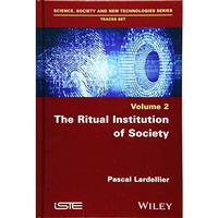 The Ritual Institution of Society [Hardcover]