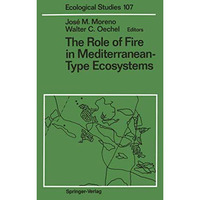 The Role of Fire in Mediterranean-Type Ecosystems [Paperback]