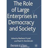 The Role of Large Enterprises in Democracy and Society [Hardcover]