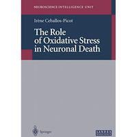 The Role of Oxidative Stress in Neuronal Death [Paperback]