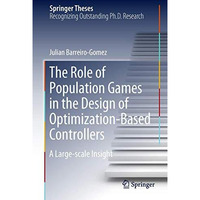 The Role of Population Games in the Design of Optimization-Based Controllers: A  [Hardcover]